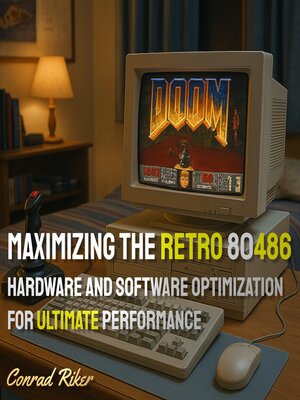 cover image of Maximizing the Retro 80486